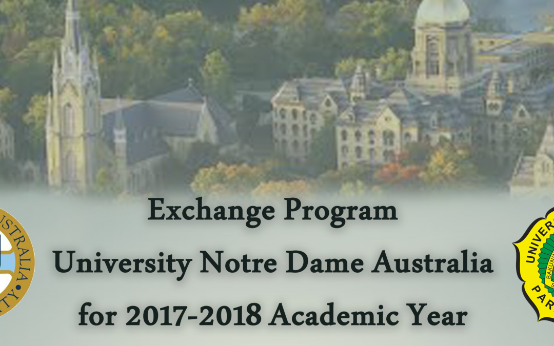 Exchange Programs University Notre Dame Australia for 2017-2018 Academic Year (October 2016)